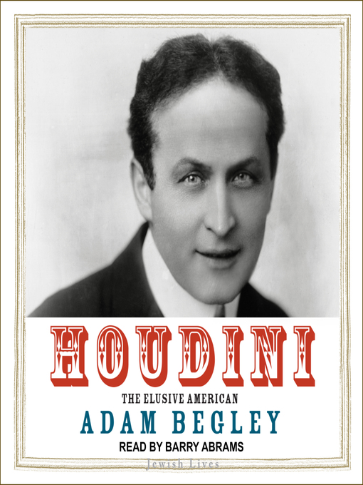 Title details for Houdini by Adam Begley - Available